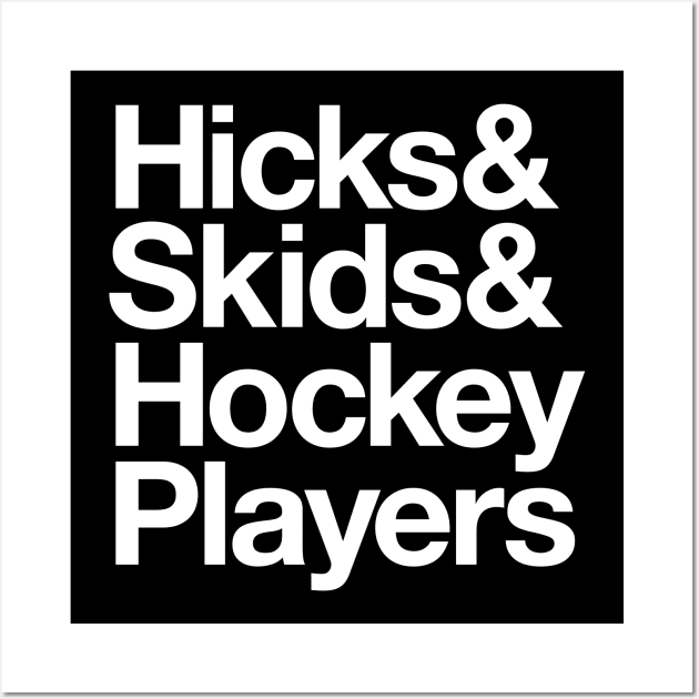 Hicks & Skids & Hockey Players Wall Art by Wright Art